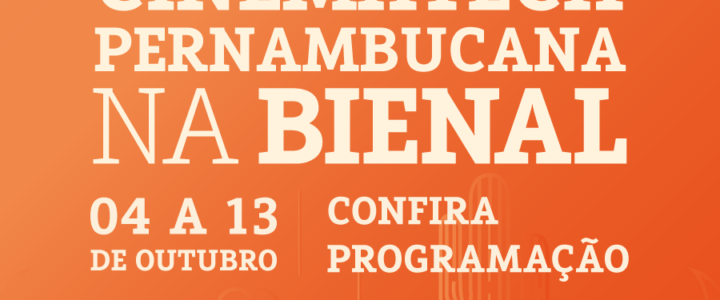 Cinemateca Pernambucana na Bienal